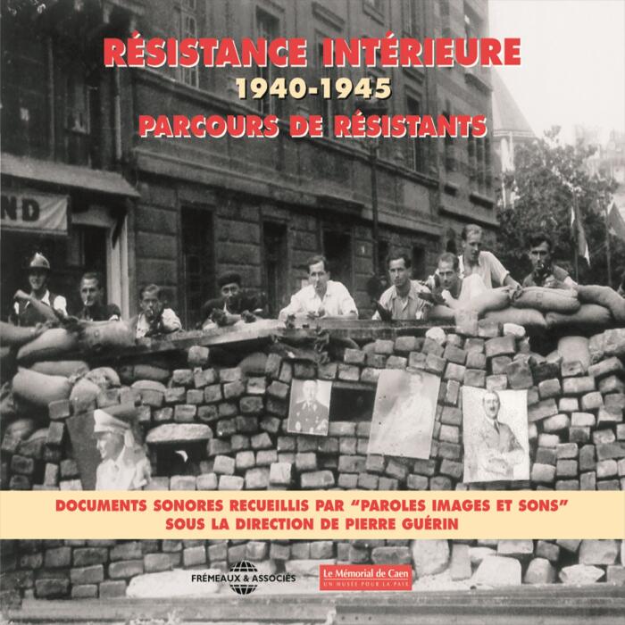 Résistance intérieure. Parcours de résistants 1940-1945