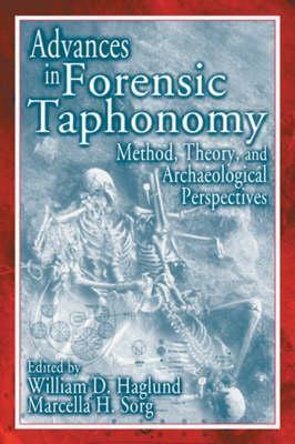 Advances in Forensic Taphonomy: Method, Theory, and Archaeological Perspectives