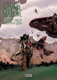 Alvar Mayor, vol. 3. Il vento della disgrazia