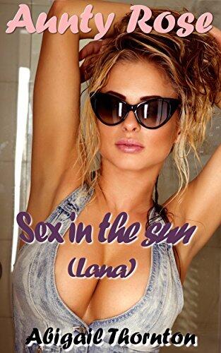 Aunty Rose: Sex in the Sun 2