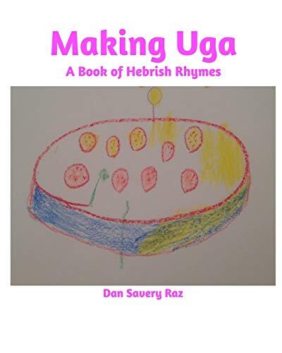 Making Uga: A Book of Hebrish Rhymes