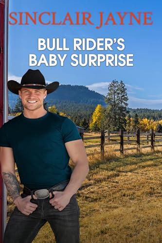 Bull Rider's Baby Surprise: A Small Town Rodeo Romance