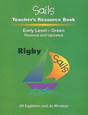 Rigby Sails Early Teacher's Resource Book- Green: Rigby Sails Early