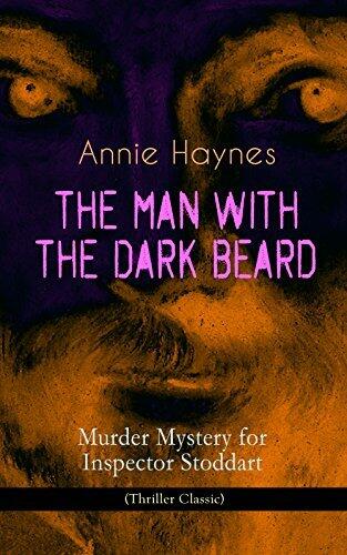 THE MAN WITH THE DARK BEARD - Murder Mystery for Inspector Stoddart (Thriller Classic): Inspector Stoddart hunts a killer amid family secrets and deadly twists