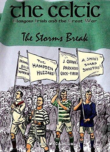 The Celtic, Glasgow Irish and the Great War: The Storms Break