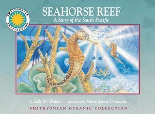 Seahorse Reef: A Story of the South Pacific - a Smithsonian Oceanic Collection Book