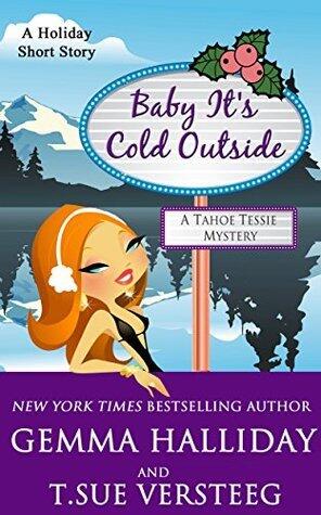 Baby It's Cold Outside: a Tahoe Tessie Mysteries holiday novella