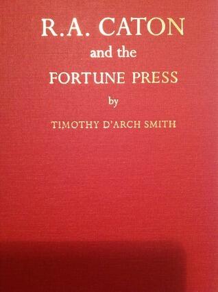 R.A. Caton and the Fortune Press: A Memoir and a Hand-List
