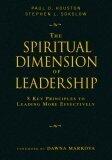 The Spiritual Dimension of Leadership: 8 Key Principles to Leading More Effectively