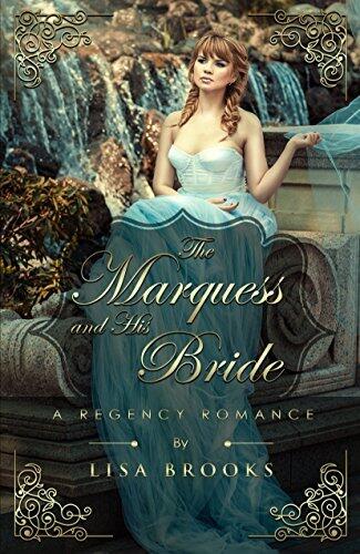 The Marquess and His Bride: A Regency Romance