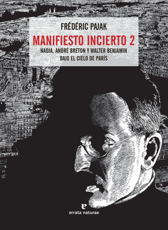 Manifiesto incierto 2: Nadja, André Breton y Walter Benjamin bajo el cielo de París