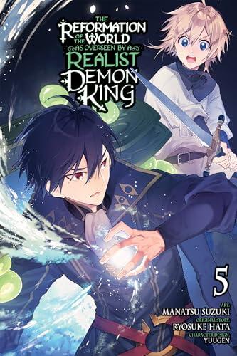 The Reformation of the World as Overseen by a Realist Demon King (Manga) (Vol. 5)