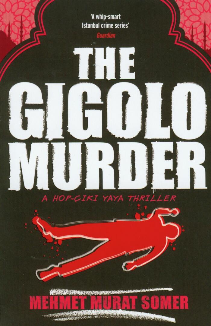 The Gigolo Murder: A Hop-Ciki-Yaya Thriller