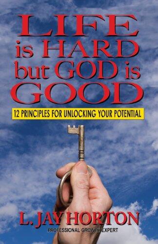 Life Is Hard But God Is Good