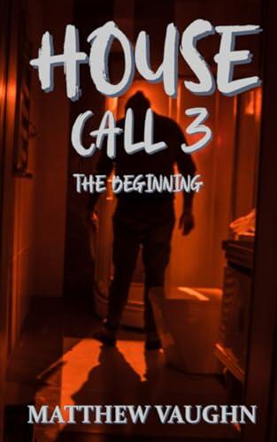 House Call 3: The Beginning