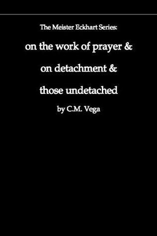 Tractate on Prayer & Tractate of Detachment in Plain English