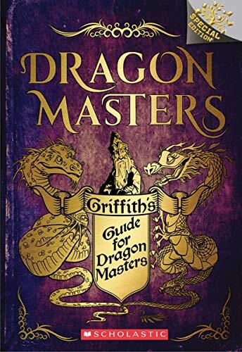 Griffith's Guide for Dragon Masters (Branches Special Edition)