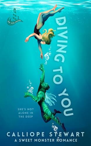 Diving To You: A Sweet Monster Romance