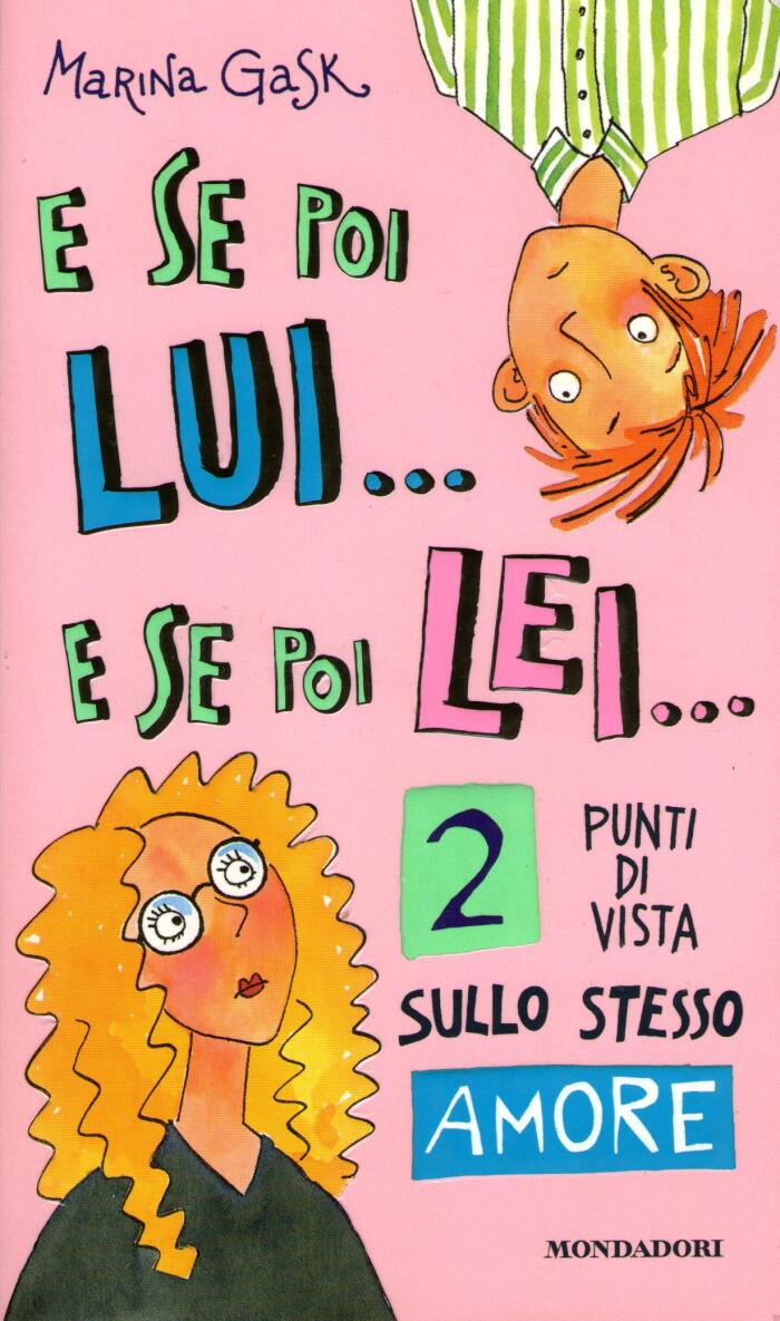 E Se Poi Lei... E Se Poi Lui: 2 Punti di Vista sullo Stesso Amore