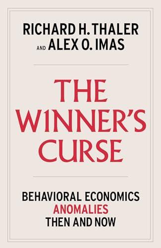 The Winner's Curse: Behavioral Economics Anomalies, Then and Now