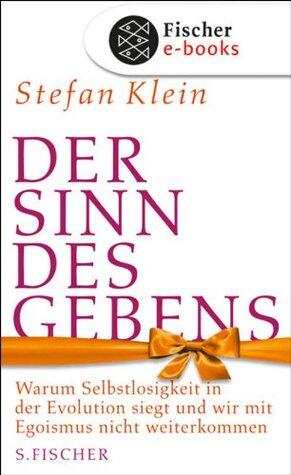 Der Sinn des Gebens: Warum Selbstlosigkeit in der Evolution siegt und wir mit Egoismus nicht weiterkommen