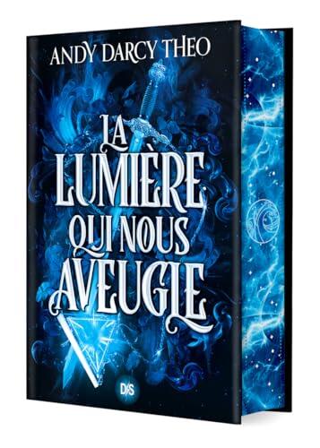 La Lumière qui nous aveugle