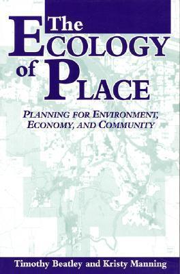 The Ecology of Place: Planning for Environment, Economy, and Community