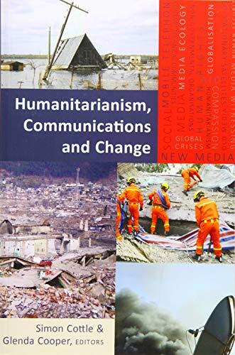 Humanitarianism, Communications and Change