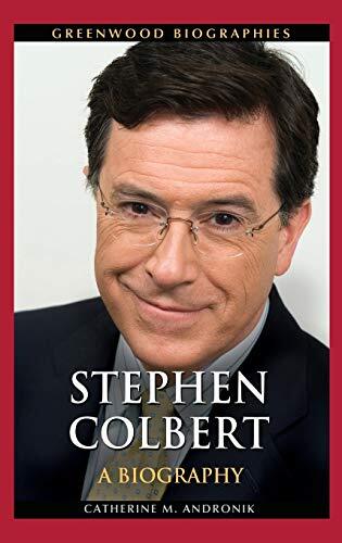 Stephen Colbert: A Biography
