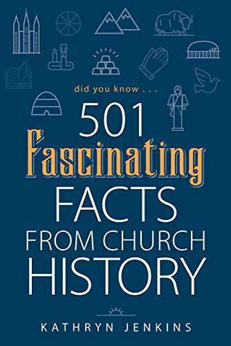 Did You Know: 501 Fascinating Facts from Church History