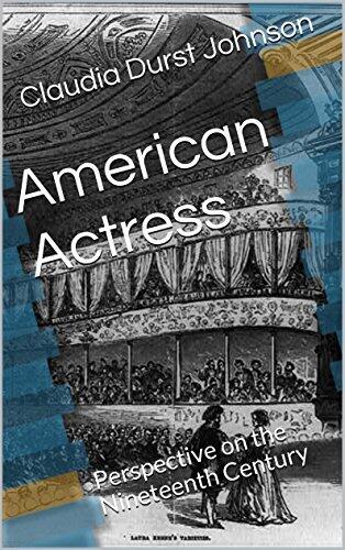 American Actress: Perspective on the Nineteenth Century