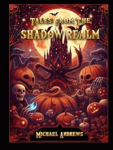 Tales from the Shadow Realm