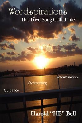 Wordspirations: This Love Song Called Life