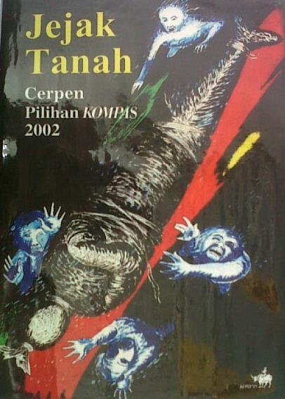 Jejak Tanah: Cerpen Pilihan KOMPAS 2002