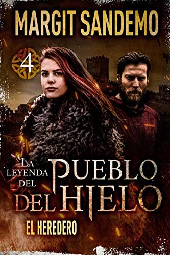 El Pueblo del Hielo 4 - El heredero (La leyenda del Pueblo del Hielo) (