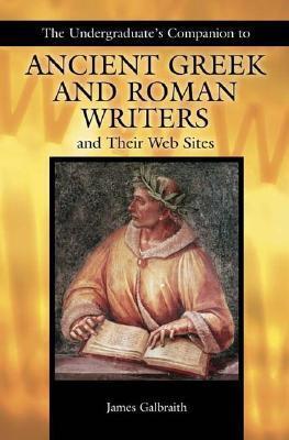 The Undergraduate's Companion to Ancient Greek and Roman Writers