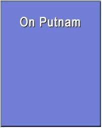 On Putnam (Wadsworth Philosophers Series) 1st Edition by Maitra, Keya published by Wadsworth Publishing Paperback