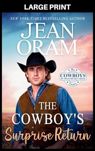 The Cowboy's Surprise Return: A Fake Relationship Cowboy Romance