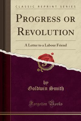 Progress or Revolution: A Letter to a Labour Friend