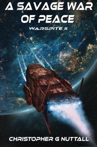 A Savage War Of Peace (Ark Royal) (Volume 5) by Mr Christopher G Nuttall