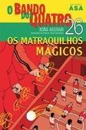 Os Matraquilhos Mágicos