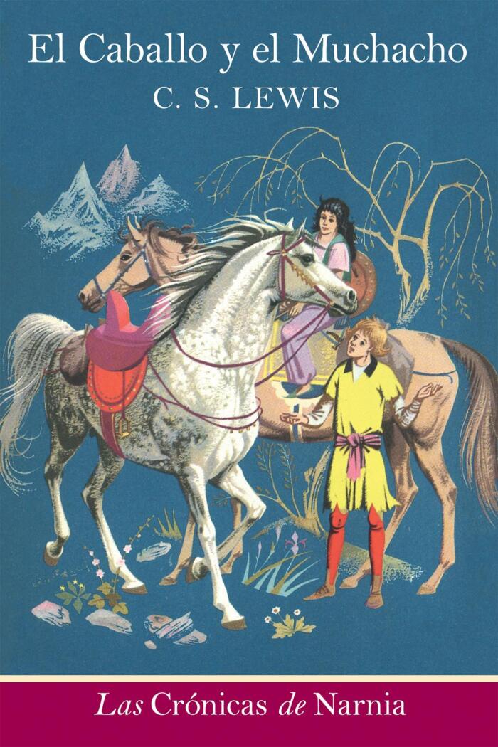 El caballo y el muchacho: The Horse and His Boy