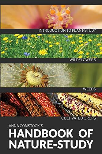 The Handbook of Nature Study in Color (Wildflowers, Weeds & Cultivated Crops)