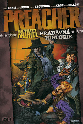 Preacher - Kazatel: Pradávná historie.