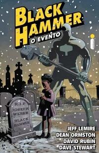 Black Hammer, Vol. 2: O Evento