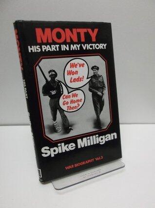 Monty, his part in my victory