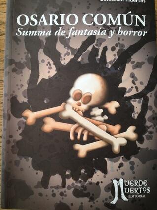 Osario Común. Summa de fantasía y horror.