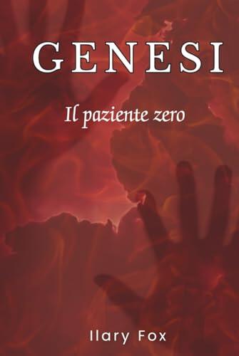 Genesi: Il paziente zero