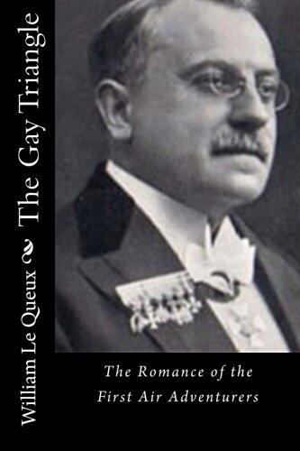 The Gay Triangle: The Romance of the First Air Adventurers