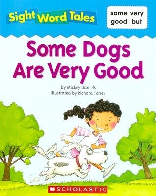 Some Dogs Are Very Good